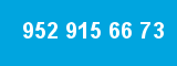 952 915 66 73